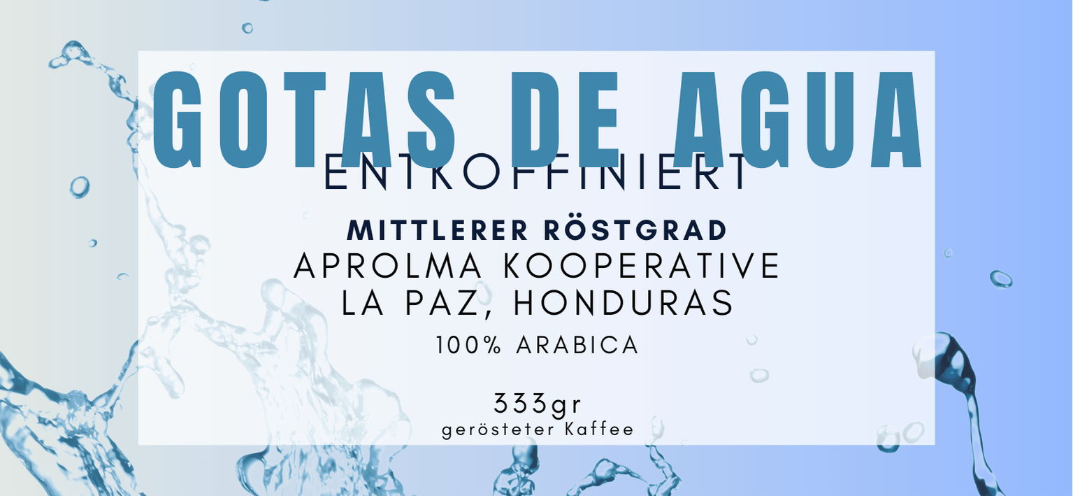 Gotas de agua - entkoffiniert - Quintacoira Coffee Shop