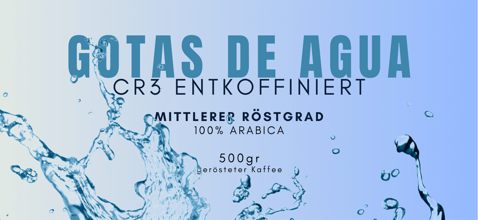 Gotas de agua - entkoffiniert - Quintacoira Coffee Shop